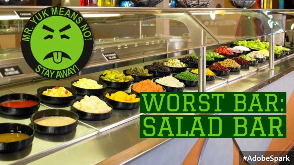 Worst bar: salad bar