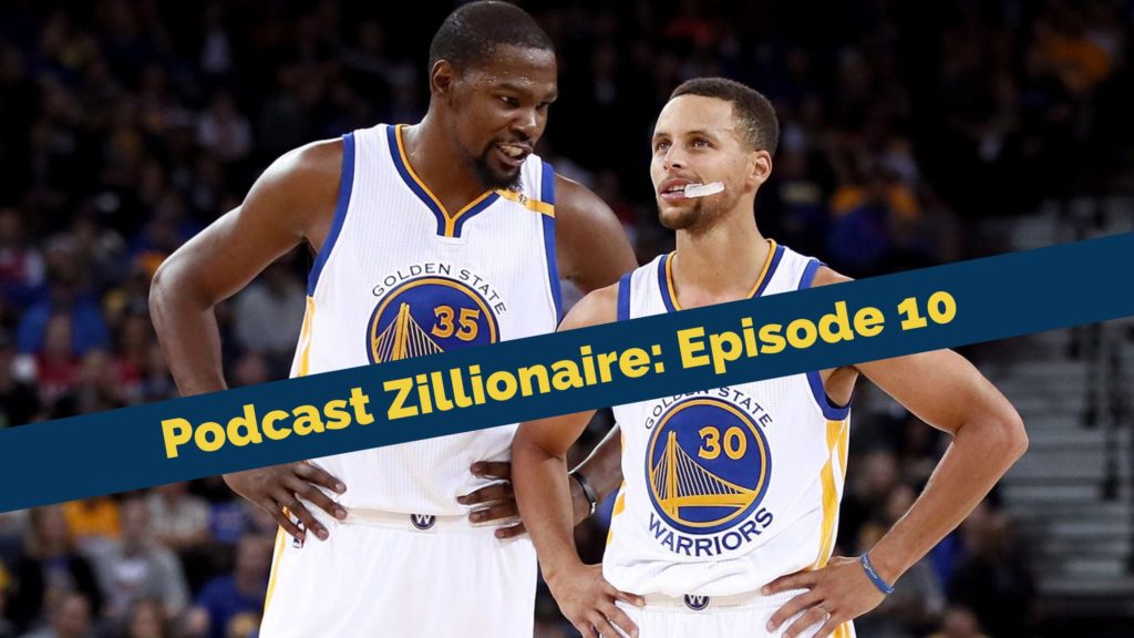 Podcast Zillionaire: Episode 10